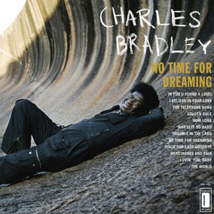 Charles Bradley - No Time For Dreaming (LP)