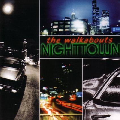 The Walkabouts - Nighttown (2CD)
