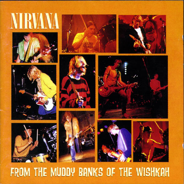 Nirvana - From The Muddy Banks Of Wishkah (CD)