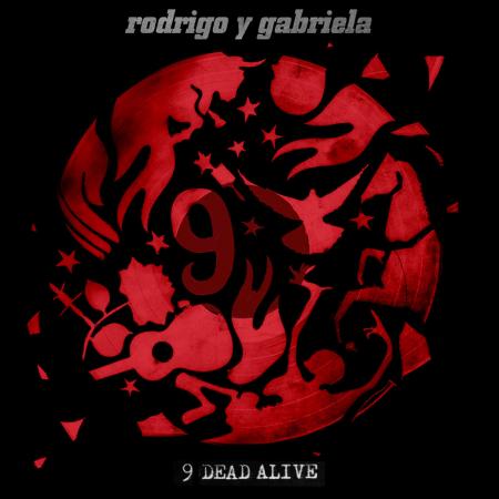 Rodrigo Y Gabriela - 9 Dead Alive (CD+DVD)