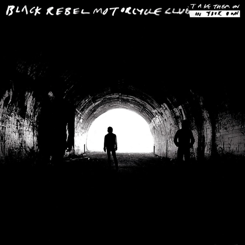 Black Rebel Motorcycle Club - Take Them On, On Your Own (CD)