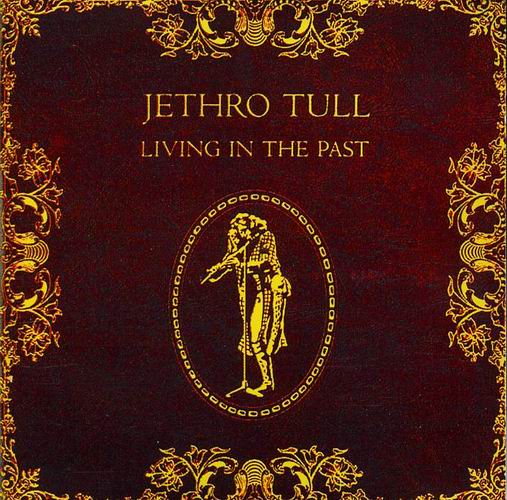 Jethro Tull - Living In The Past (CD)