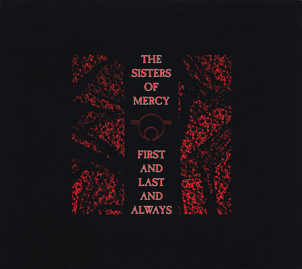 The Sisters Of Mercy - First And Last And Always: Expanded & Remastered (CD)