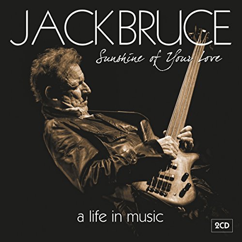 Jack Bruce - Sunshine Of Your Love: A Life In Music (2CD)