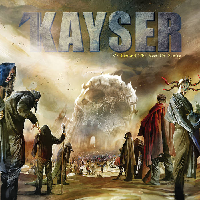 Kayser - IV : Beyond The Reef Of Sanity (CD)