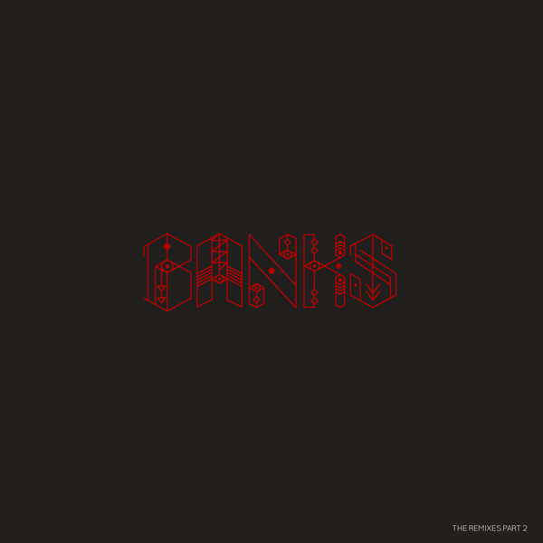 BANKS - The Remixes Part 2 (12" Vinyl Single)
