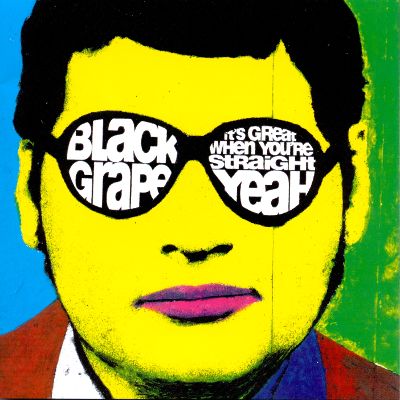 Black Grape - It’s Great When You’re Straight … Yeah (CD)