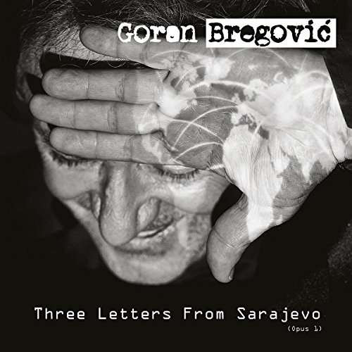 Goran Bregovic - Three Letters From Sarajevo (CD)