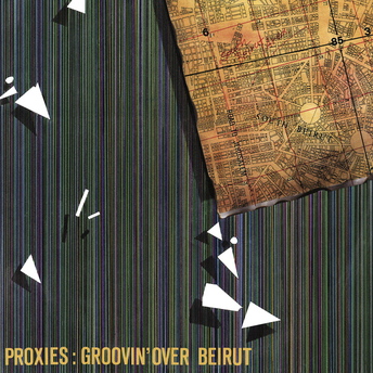 Proxies - Groovin Over Beirut (2LP)