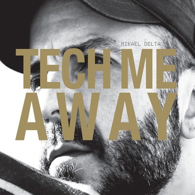 Mikael Delta - Tech Me Away (CD)
