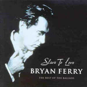 Bryan Ferry - Slave To Love: The Best Of The Ballads (CD)