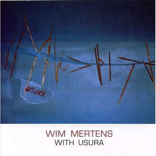 Wim Mertens ‎- With Usura (CD)