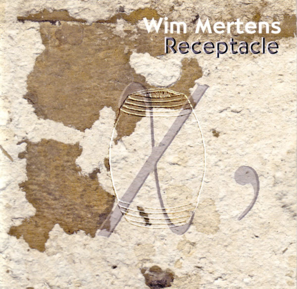 Wim Mertens ‎- Receptacle (CD)