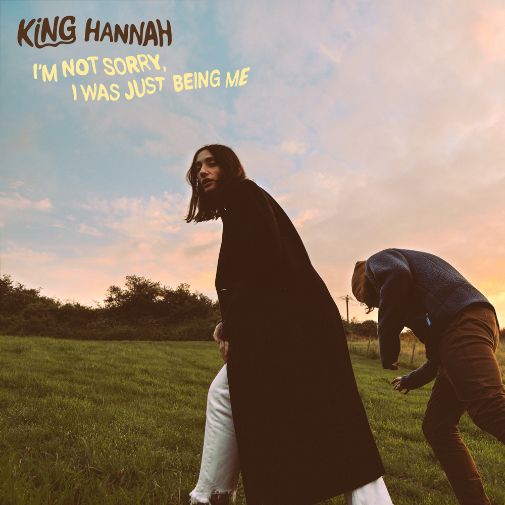 King Hannah - I’m Not Sorry, I Was Just Being Me (LP)