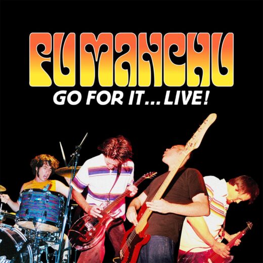 Fu Manchu - Go For It ... Live!: 20th Anniversary (Coloured 2LP)
