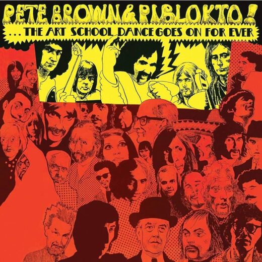 Pete Brown & Piblokto! – Things May Come And Things May Go, But The Art School Dance Goes On Forever (CD)