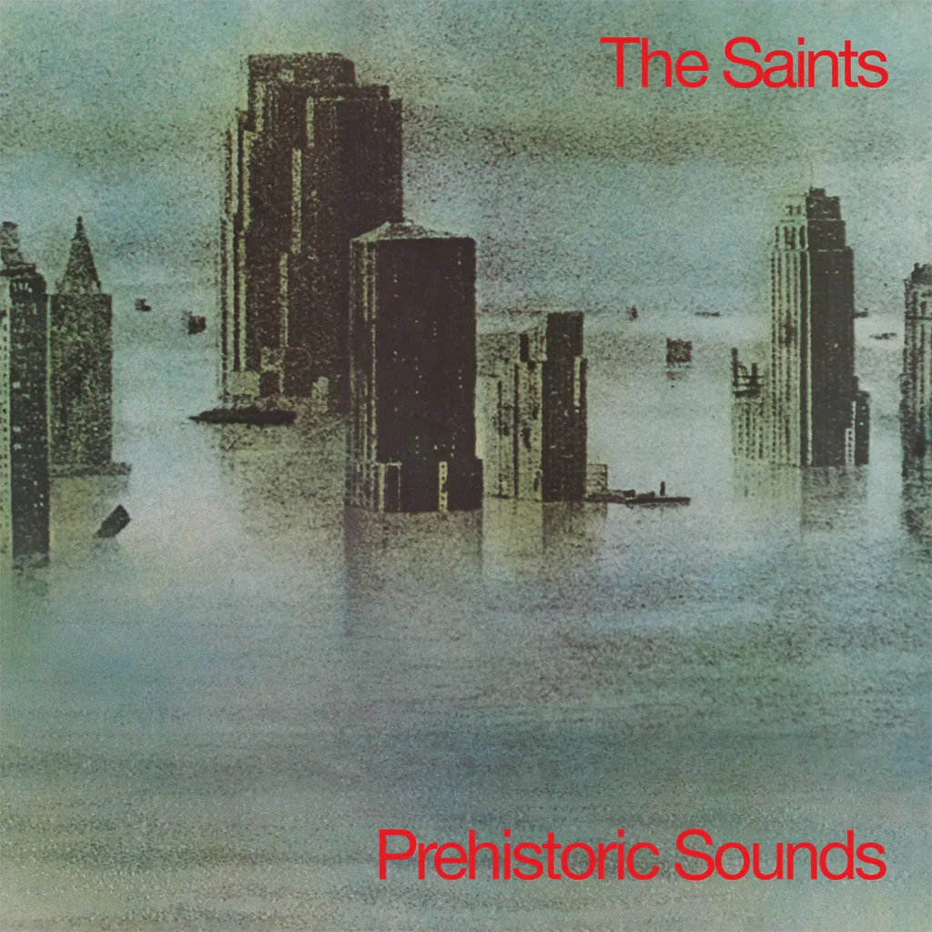 The Saints - Prehistoric Sounds (LP)