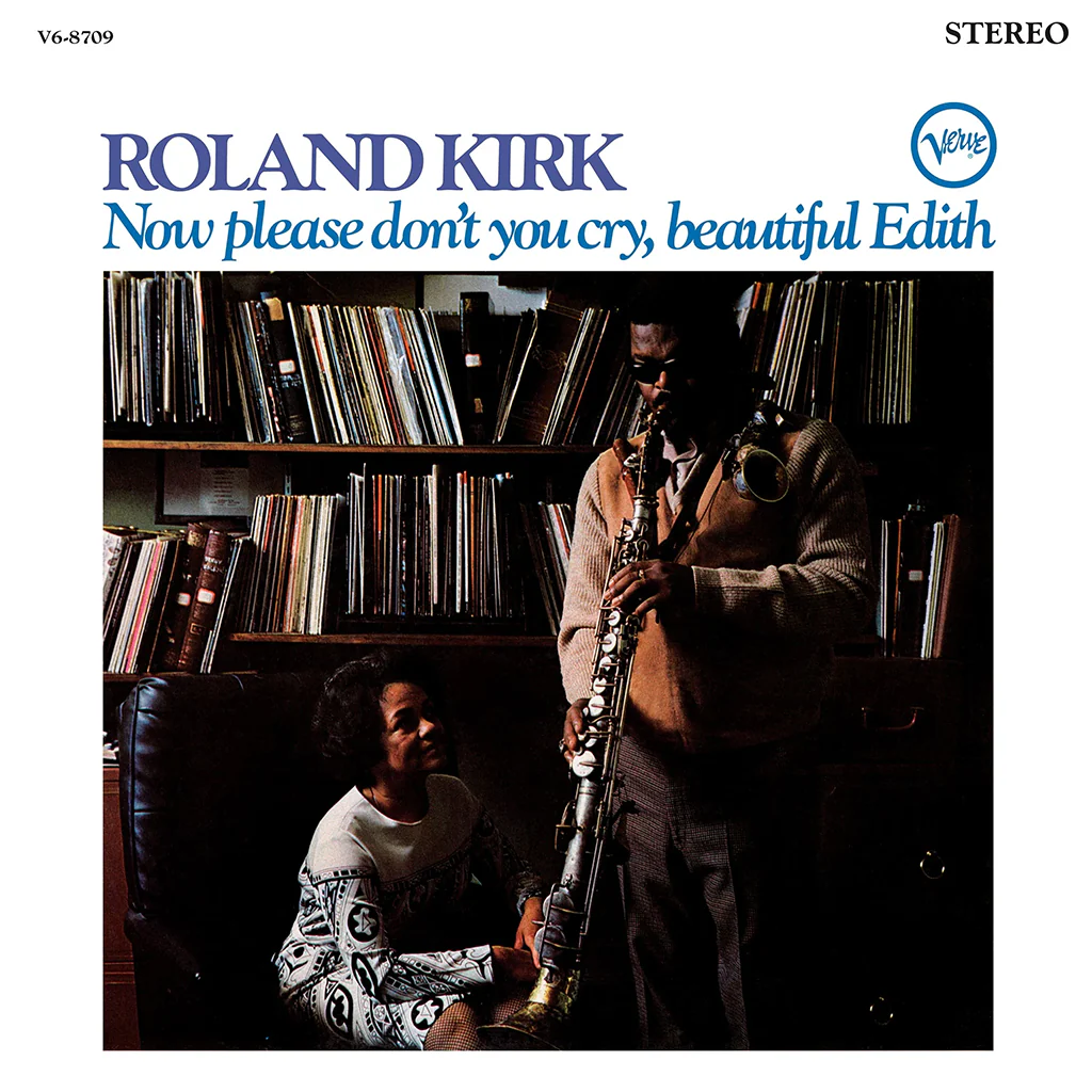 Roland Kirk - Now Please Don’t You Cry, Beautiful Edith (LP)