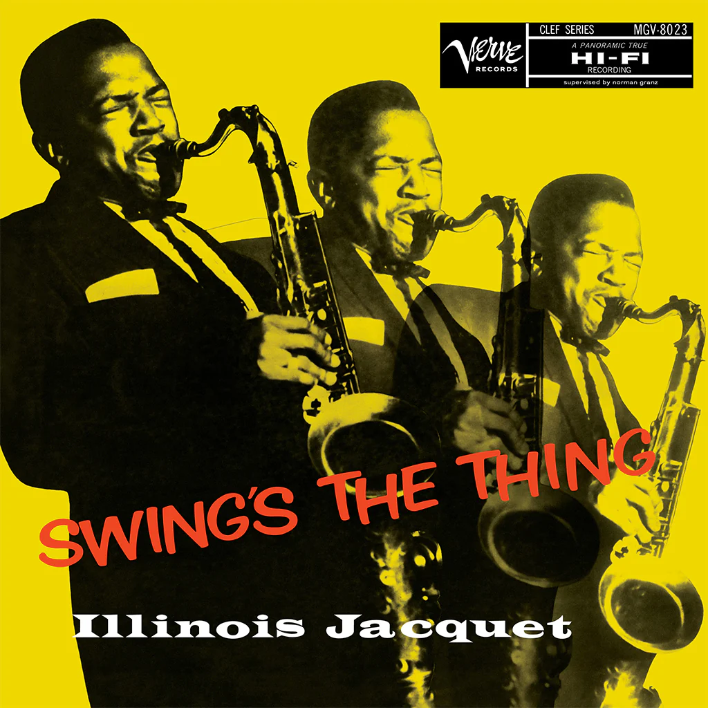 ILLINOIS JACQUET - Swing’s The Thing (Verve Acoustic Sounds Series) - LP - Deluxe 180g Vinyl