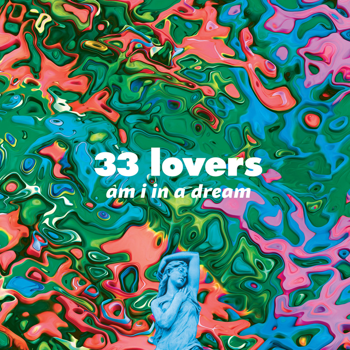 33 Lovers - Am I In A Dream (Coloured LP)