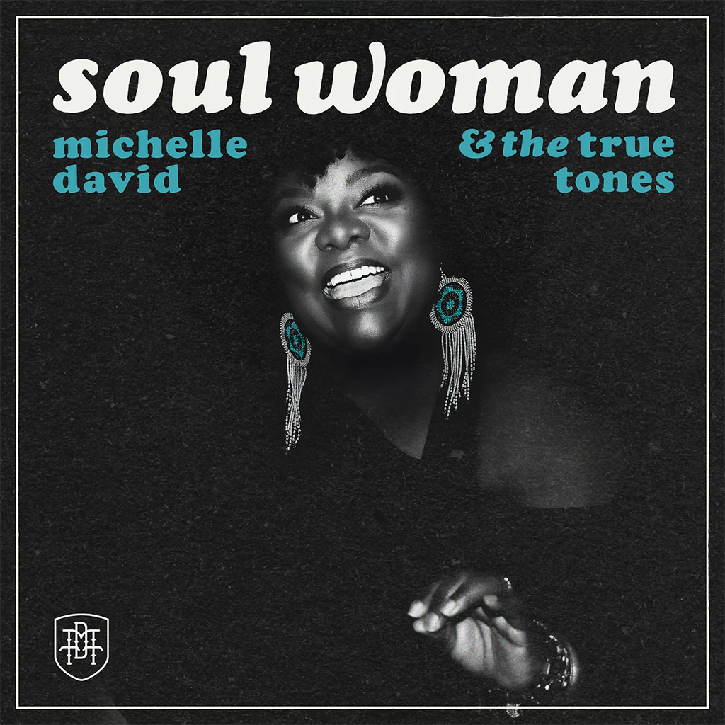 Michelle David & The True-Tones - Soul Woman (Clear LP)